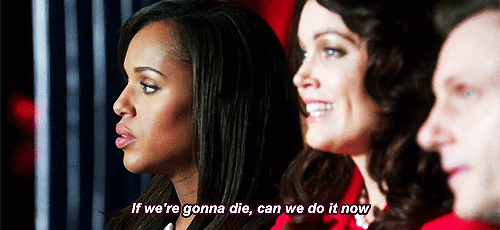 Scandal Flesh and Blood if we're gonna die