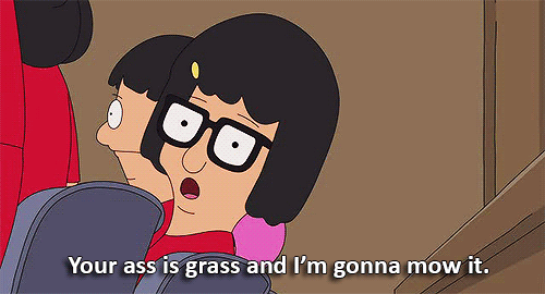 Tina Your ass is grass