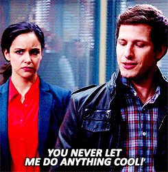 Jake Brooklyn 99 You never let me do anything