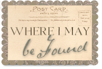 Where I may be found