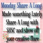 Monday Share a LongSewHappySewCrafty