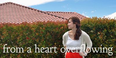 From a Heart Overflowing