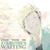 Come with me, everyone's waiting.