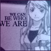 We can be who we are...